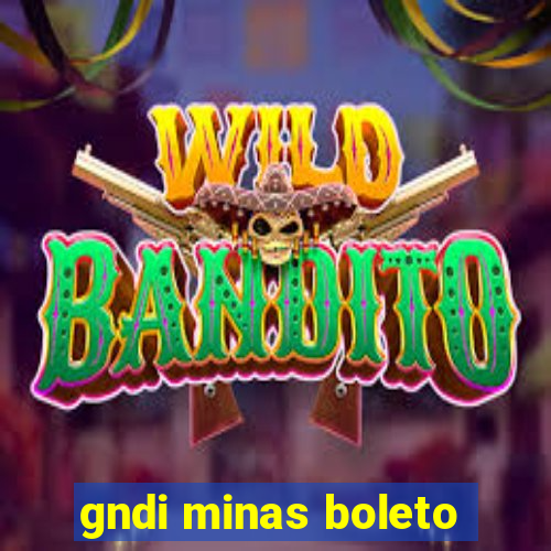 gndi minas boleto